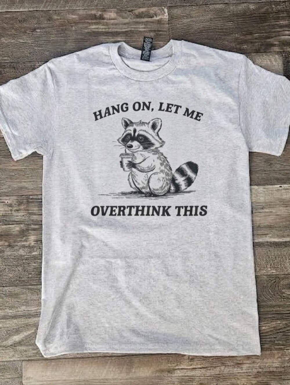 Funny shirt let me overthink this raccoon cute popular Mental Health